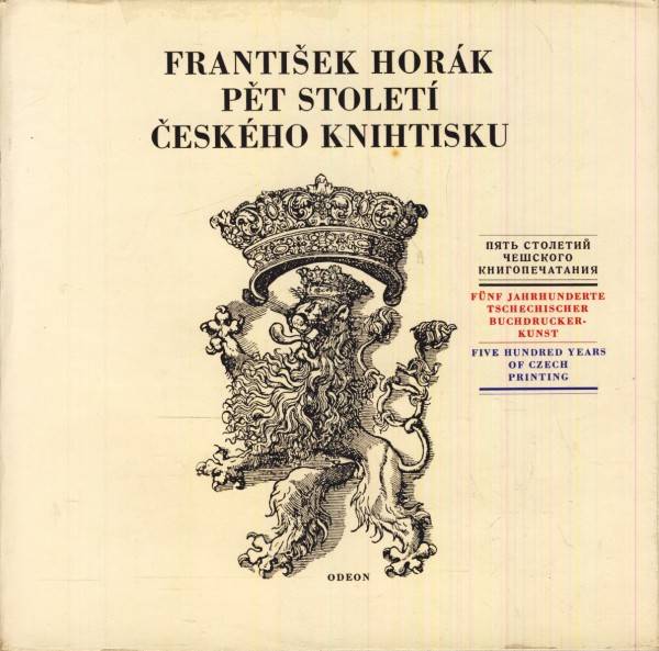 František Horák: PĚT STOLETÍ ČESKÉHO KNIHTISKU
