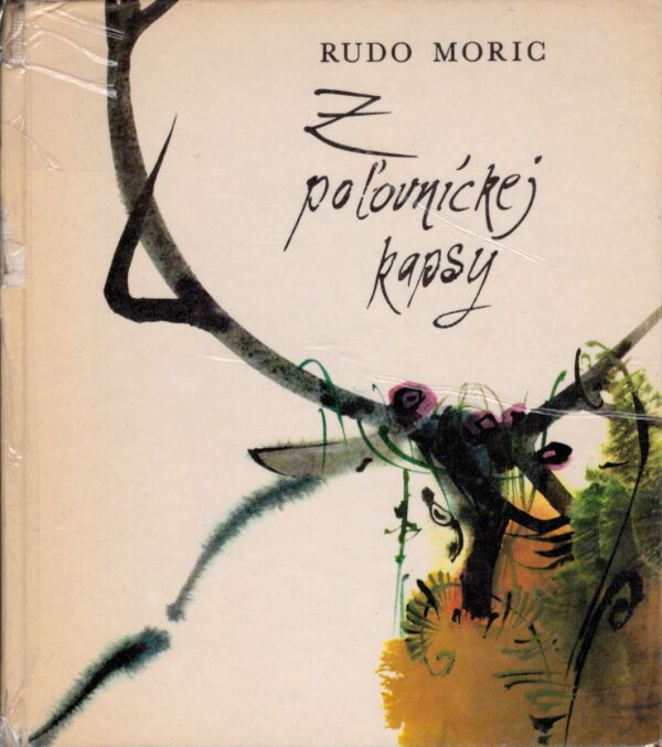 Rudo Moric: Z POĽOVNÍCKEJ KAPSY