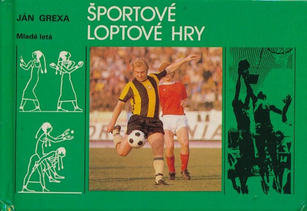 Ján Grexa: ŠPORTOVÉ LOPTOVÉ HRY