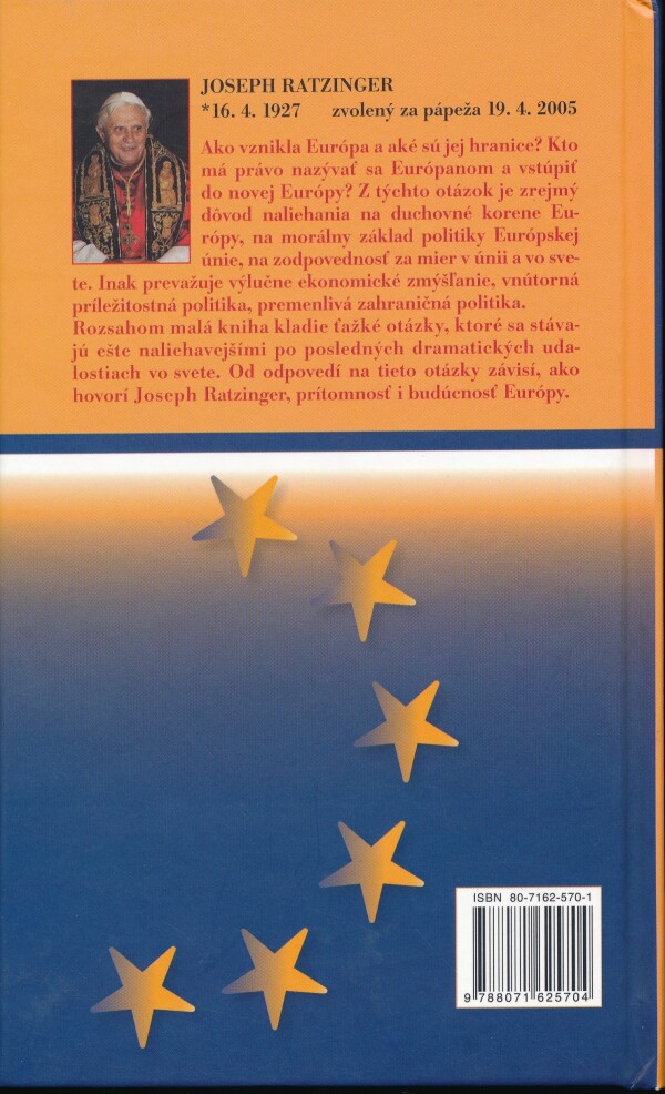 Joseph Ratzinger: EURÓPA - JEJ ZÁKLADY V SÚČASNOSTI A V BUDÚCNOSTI