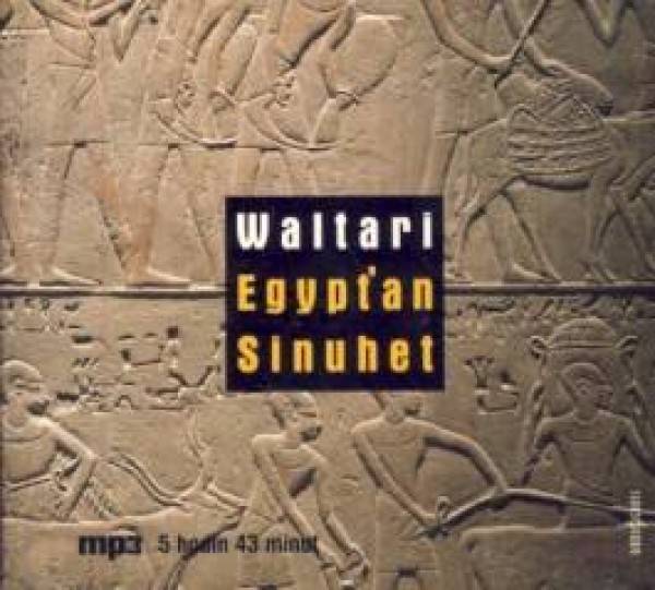 Mika Waltari: EGYPŤAN SINUHET - AUDIOKNIHA
