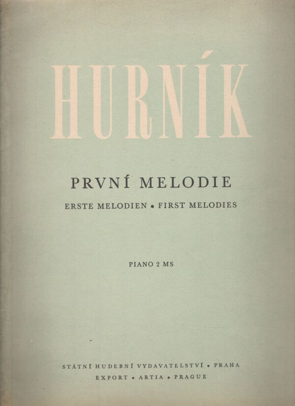 Ilja Hurník: HURNÍK - PRVNÍ MELODIE