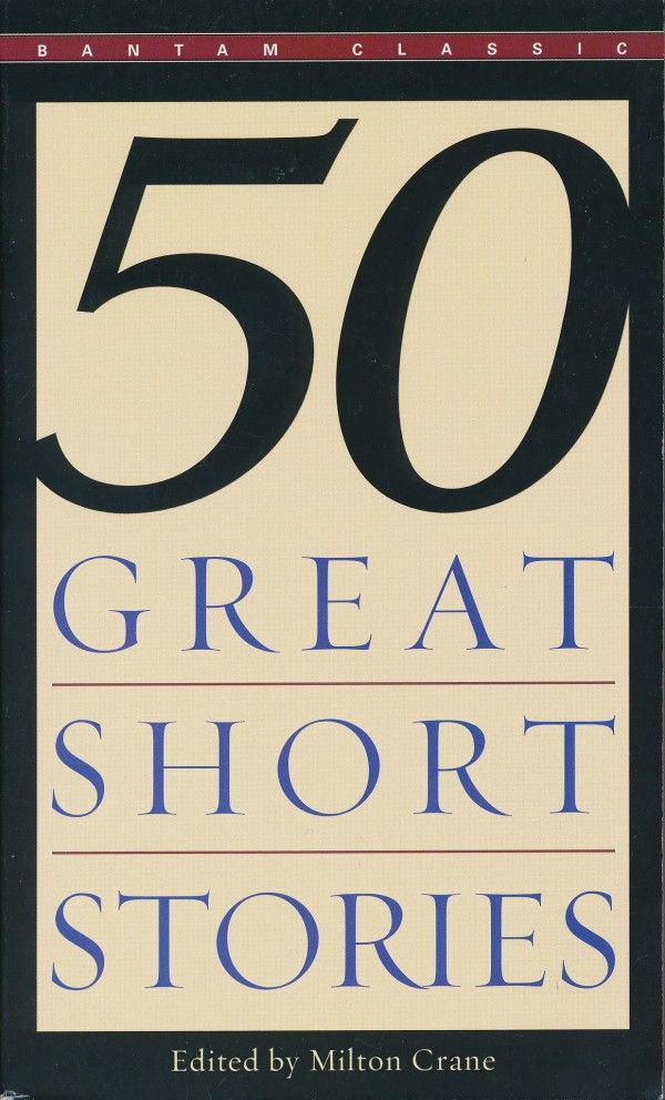Milton Crane ed.: 50 GREAT SHORT STORIES