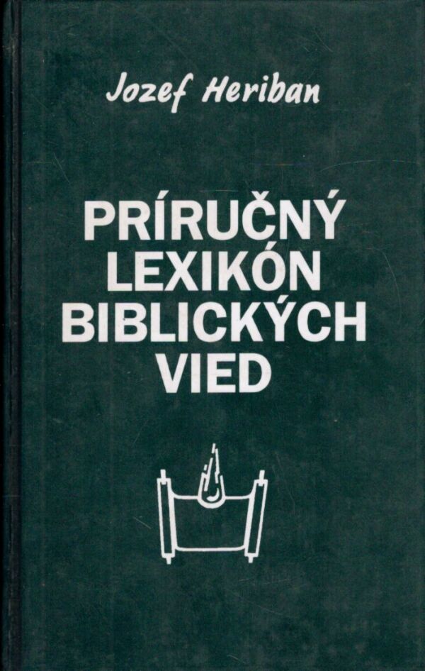 Jozef Heriban: PRÍRUČNÝ LEXIKÓN BIBLICKÝCH VIED
