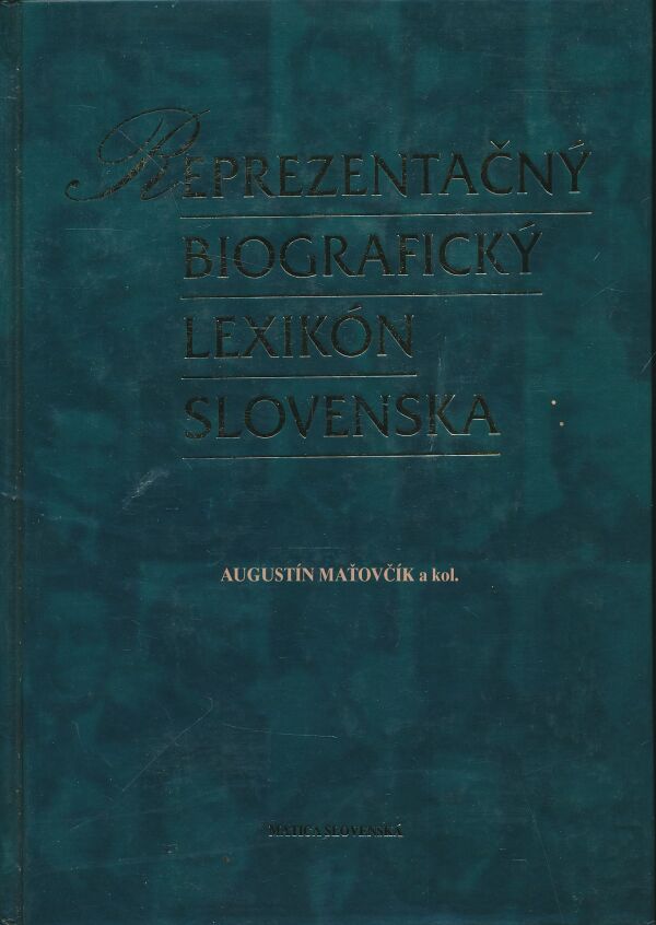 Augustín Maťovčík a kol.: Reprezentačný biografický lexikón Slovenska