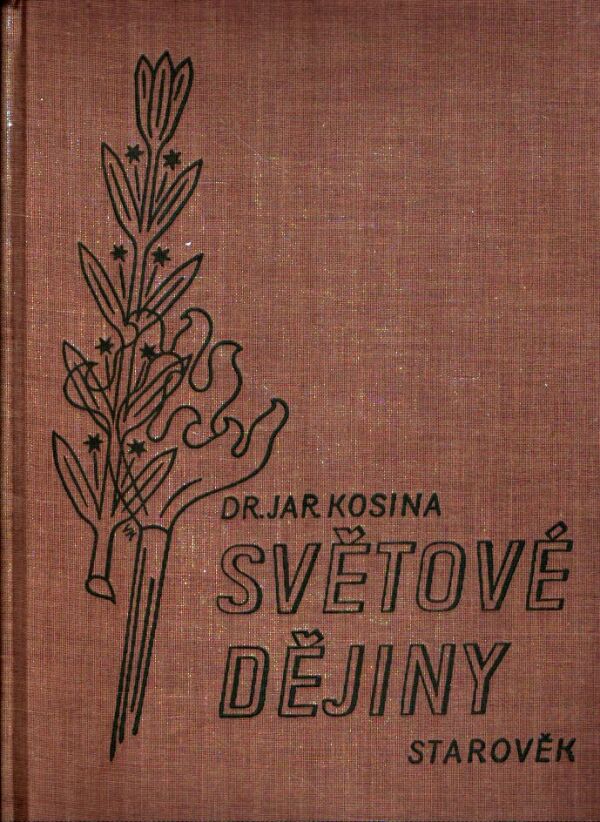 J. Kosina: SVĚTOVÉ DĚJINY - STAROVĚK