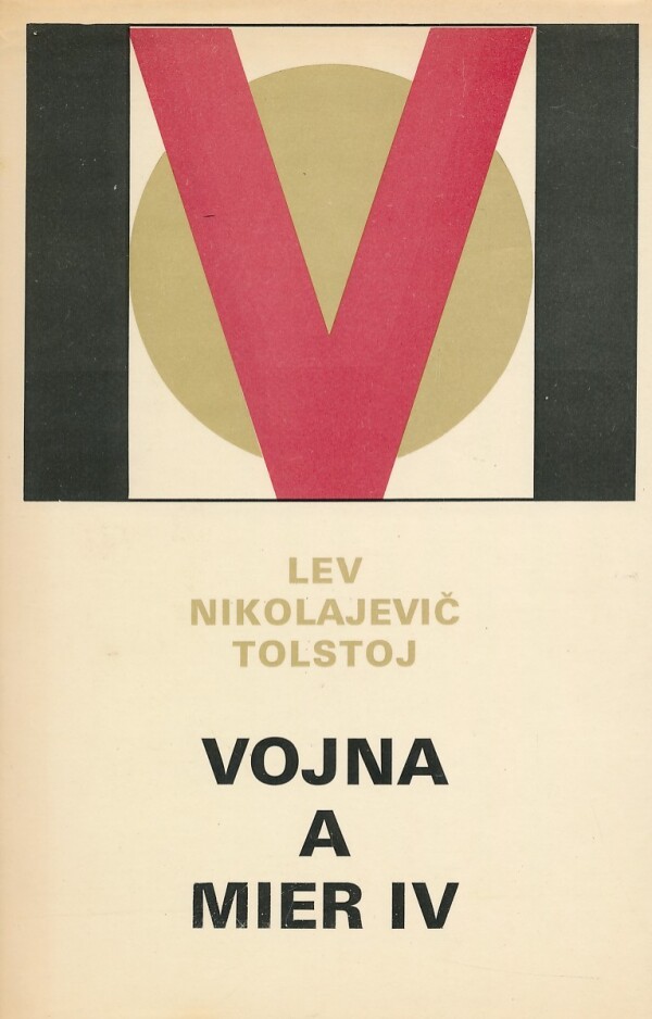 Lev Nikolajevič Tolstoj: VOJNA A MIER I.-IV.