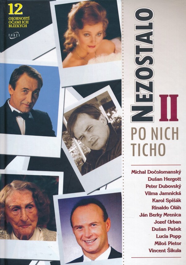 A. Horváthová-Čisáriková, J. Hevešiová, R. Slušný, P. Valo: NEZOSTALO PO NICH TICHO II.