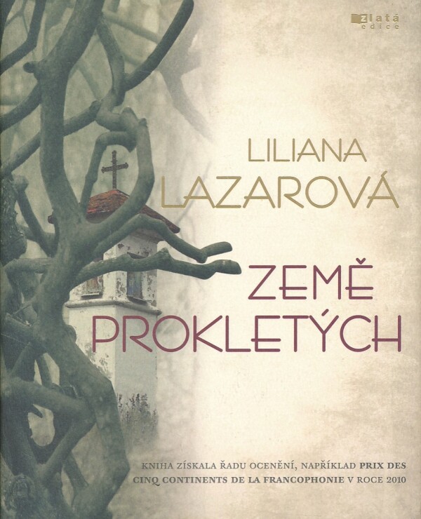 Liliana Lazarová: ZEMĚ PROKLETÝCH