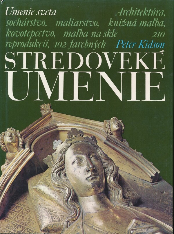 Peter Kidson: STREDOVEKÉ UMENIE