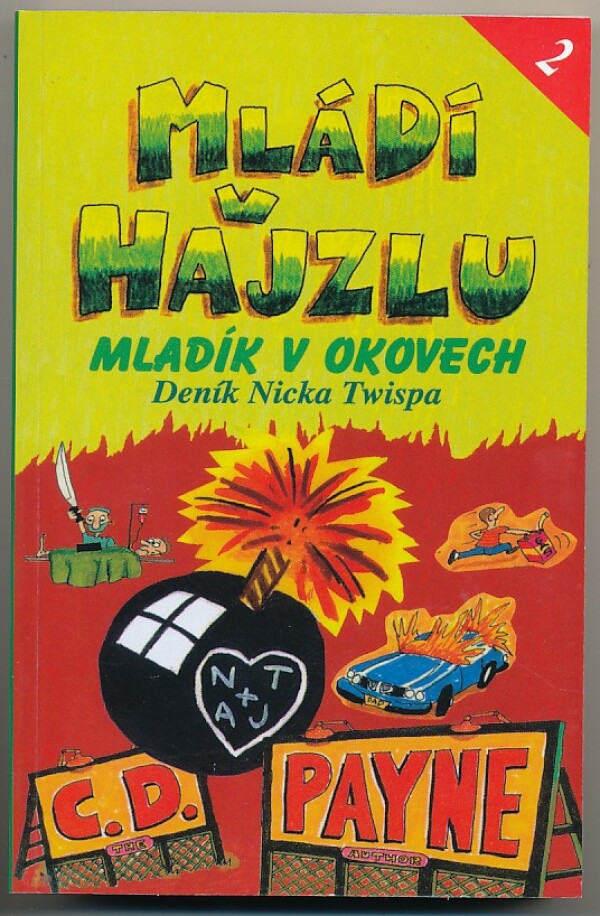 C. D. Payne: MLADÍK V OKOVECH 2 - MLÁDÍ V HAJZLU