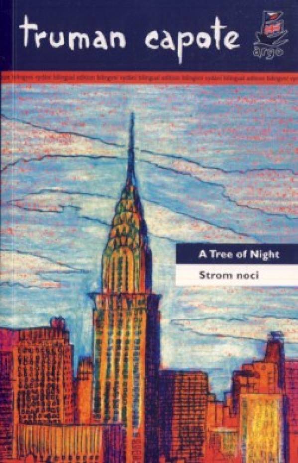 Truman Capote: STROM NOCI / A TREE OF NIGHT