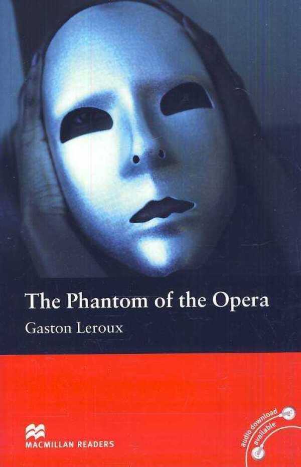 Gaston Leroux: THE PHANTOM OF THE OPERA