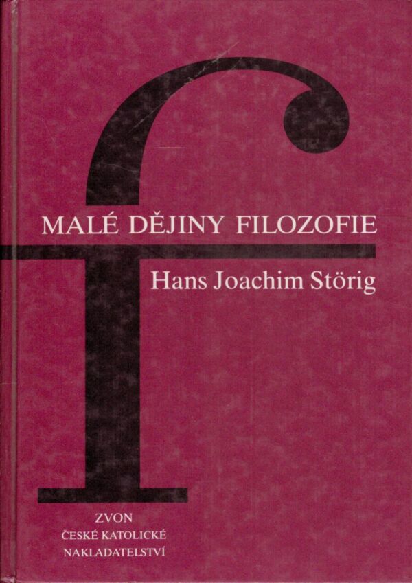 Hans Joachim Störig: MALÉ DĚJINY FILOZOFIE