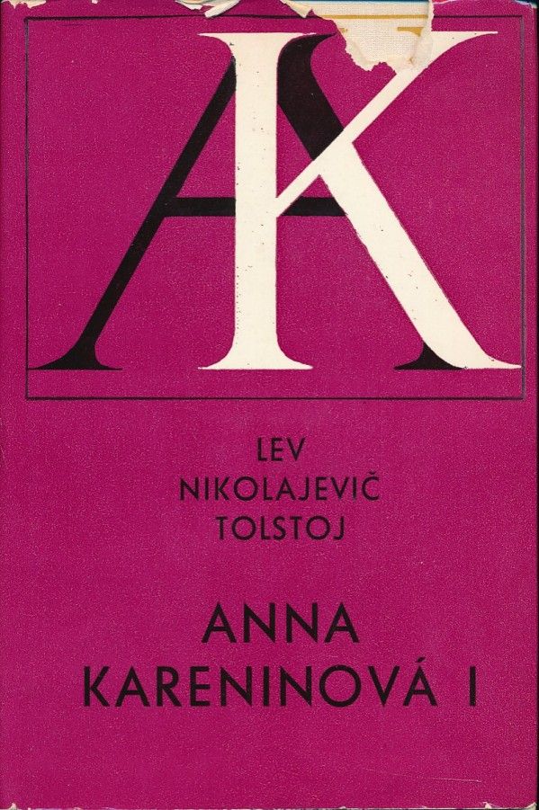 Lev Nikolajevič Tolstoj: ANNA KARENINOVÁ I,II