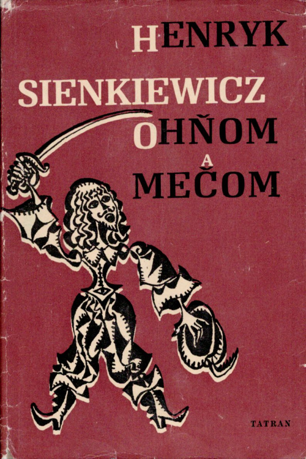 Henryk Sienkiewicz: OHŇOM A MEČOM 1 + 2
