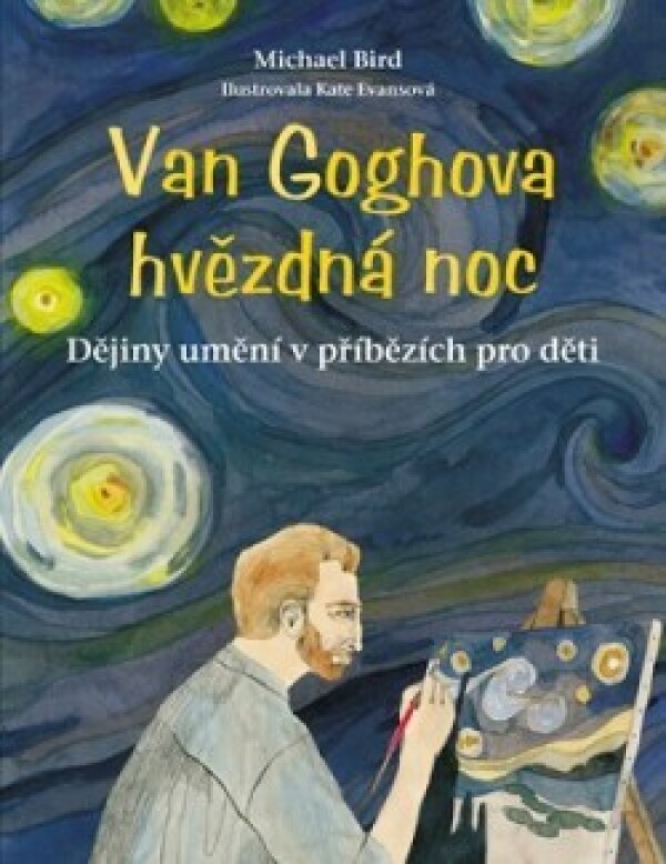 Michael Bird: VAN GOGHOVA HVĚZDNÁ NOC