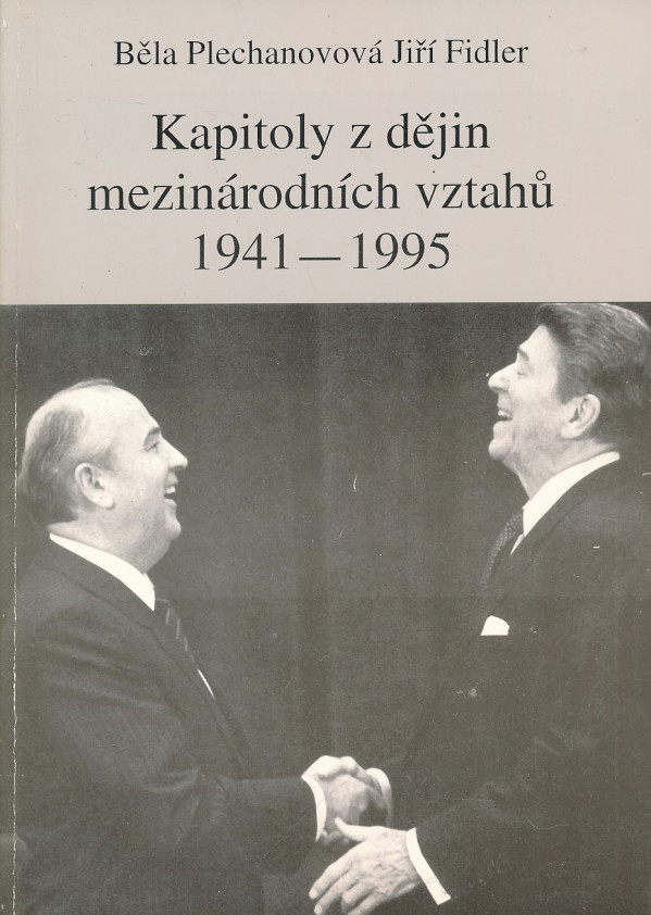 Běla Plechanovová, Jiří Fidler: KAPITOLY Z DĚJIN MEZINÁRODNÍCH VZTAHŮ 1941-1995