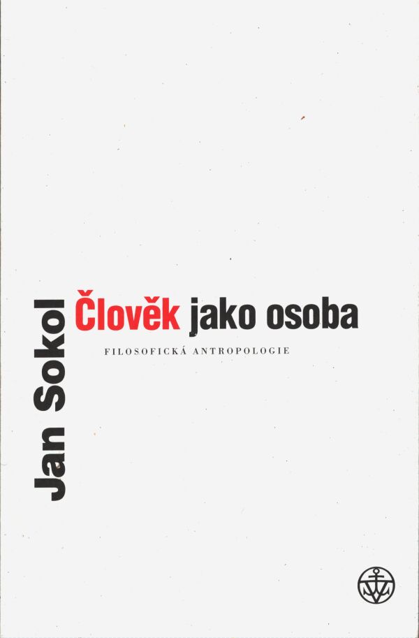 Jan Sokol: ČLOVĚK JAKO OSOBA