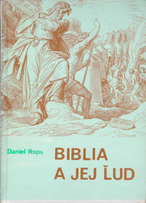 Daniel Rops: BIBLIA A JEJ ĽUD