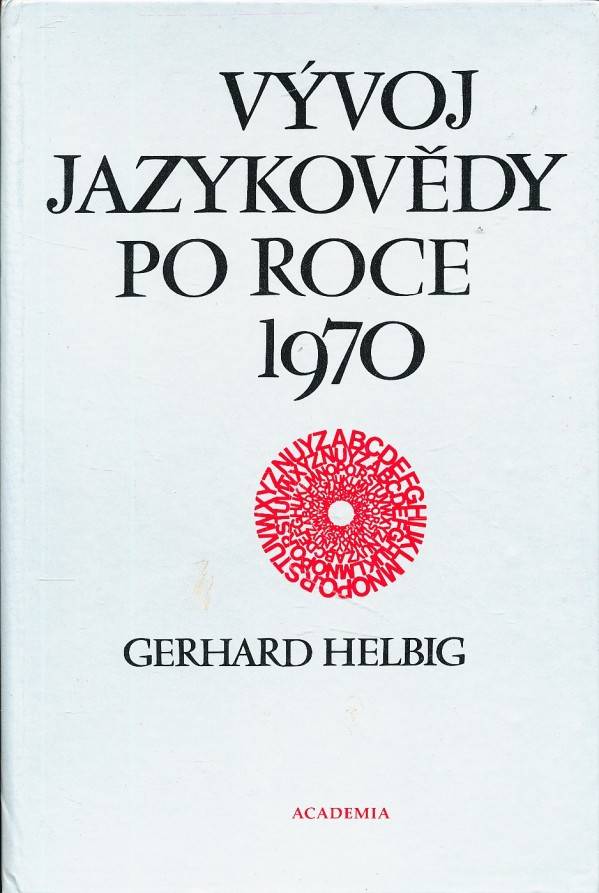 Gerhard Helbig: VÝVOJ JAZYKOVĚDY PO ROCE 1970