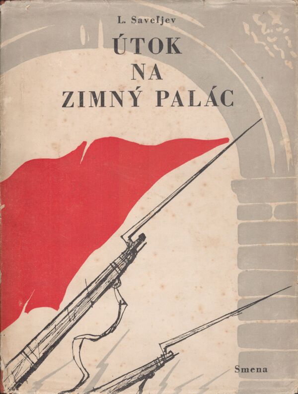 L. Saveľjev: ÚTOK NA ZIMNÝ PALÁC