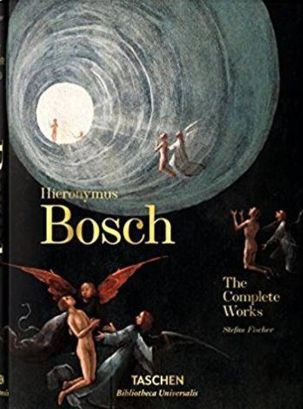 Stefan Fischer: HIERONYMUS BOSCH - THE COMPLETE WORKS