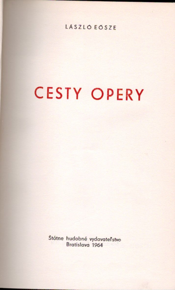 László Eösze: CESTY OPERY