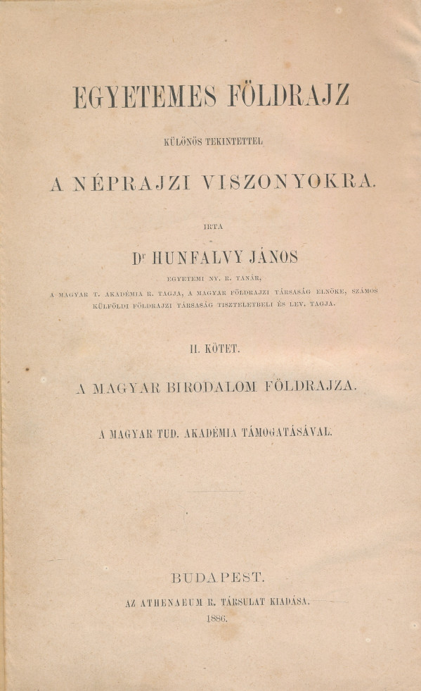 János Hunfalvy: A MAGYAR BIRODALOM FÖLDRAJZA - II. KÖTET