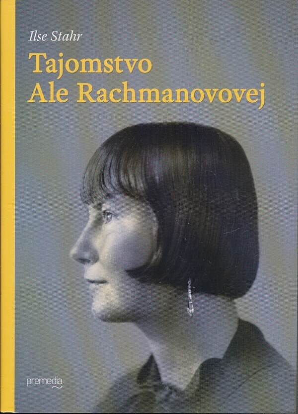 Ilse Stahr: TAJOMSTVO ALE RACHMANOVOVEJ