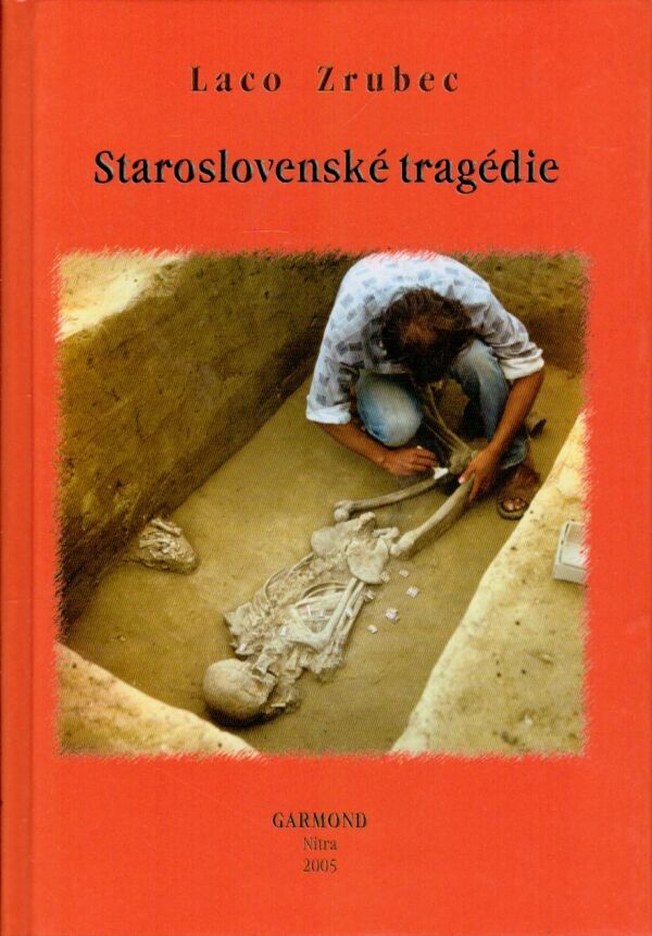 Laco Zrubec: STAROSLOVENSKÉ TRAGÉDIE