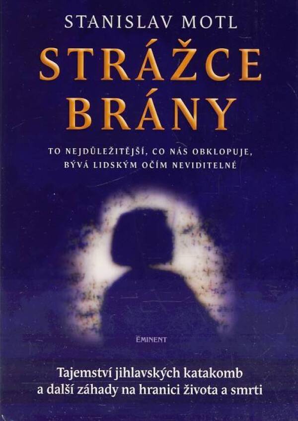 Stanislav Motl: STRÁŽCE BRÁNY