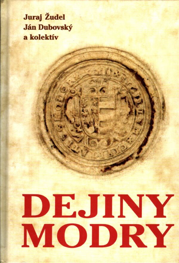 J. Žudel, J. Dubovský, kol: DEJINY MODRY