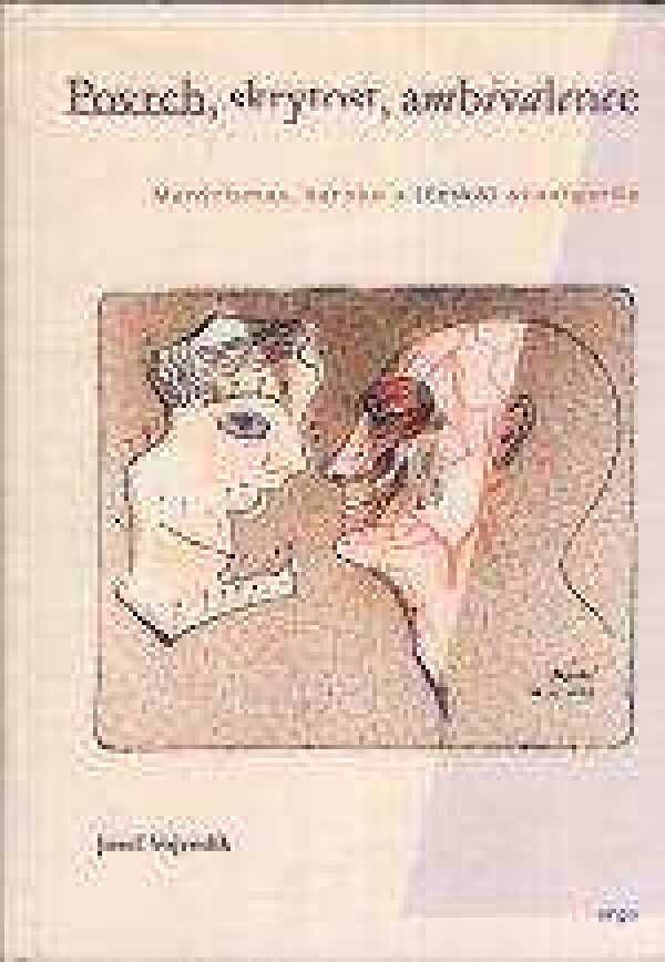 Josef Vojvodík: POVRCH, SKRYTOST, AMBIVALENCE