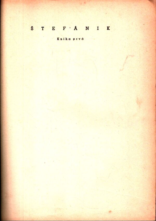 Š. Osuský, B. Pavlu: ŠTEFÁNIK I., II.
