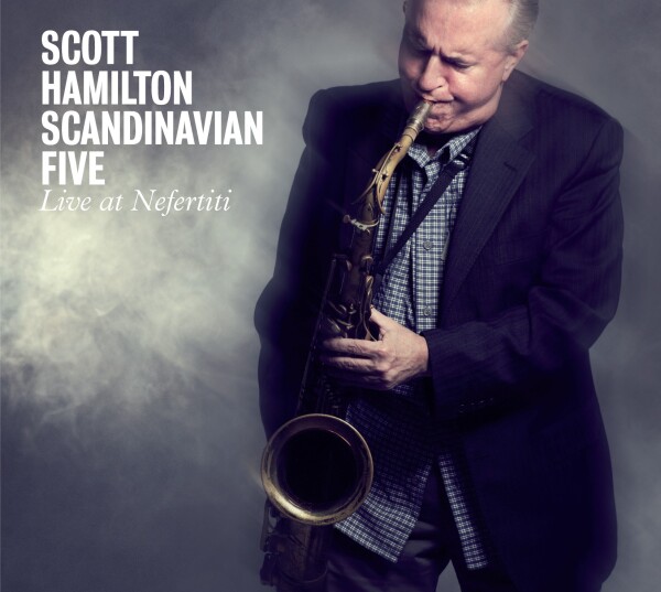 Hamilton Scandinavian Five Scot: LIVE AT NEFERTITI CD + DVD