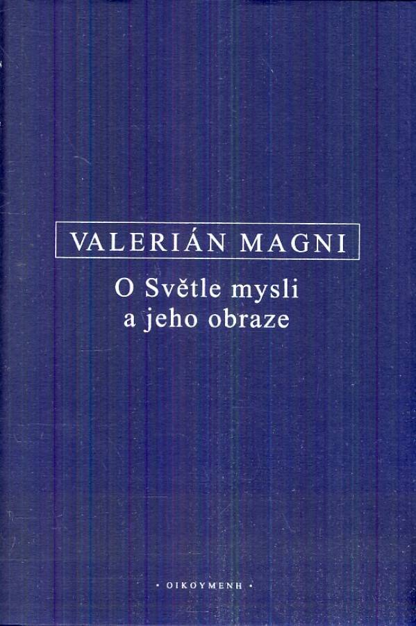 Valerián Magni: O SVĚTLE MYSLI A JEHO OBRAZE