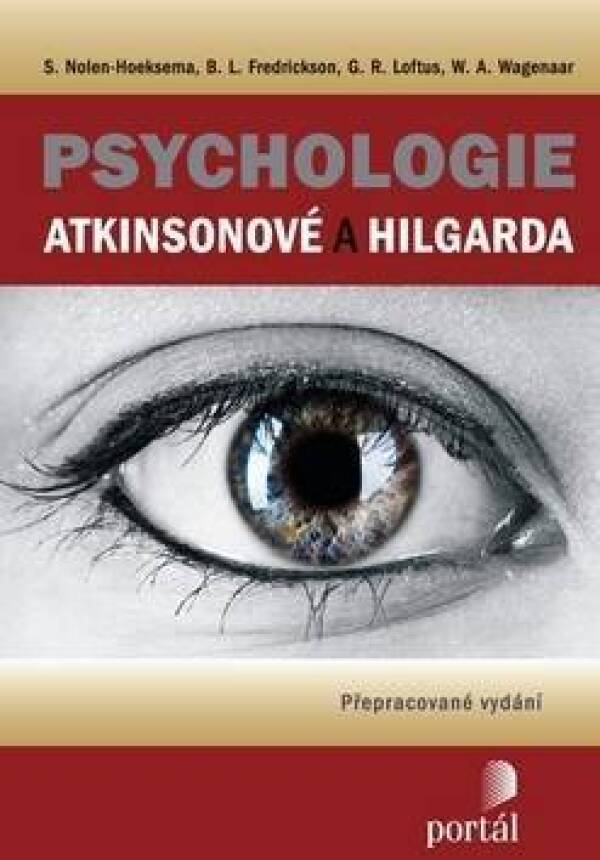 Nolen-Hoeksema, Fredrickson, Loftus, Wagenaar: PSYCHOLOGIE ATKINSONOVÉ A HILGARDA