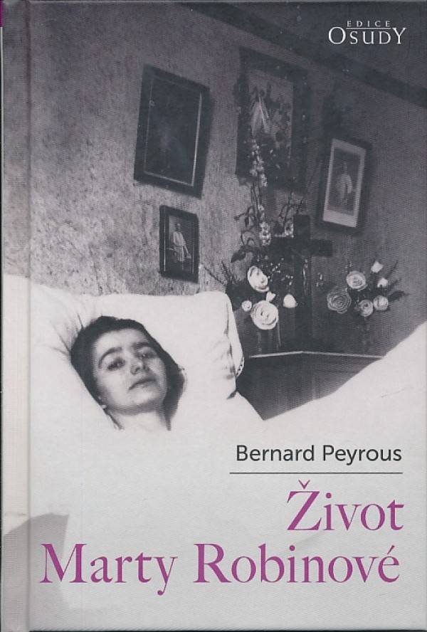 Bernard Peyrous: ŽIVOT MARTY ROBINOVÉ