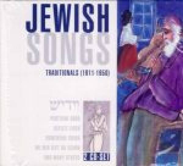 JEWISH SONGS TRADITIONALS (1911 -1950)