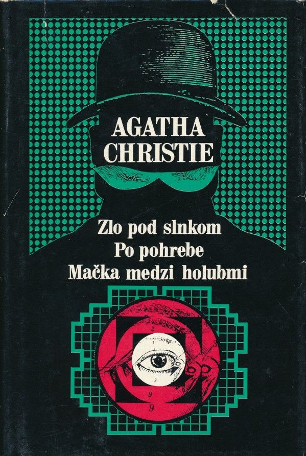 Agatha Christie: ZLO POD SLNKOM. PO POHREBE. MAČKA MEDZI HOLUBMI