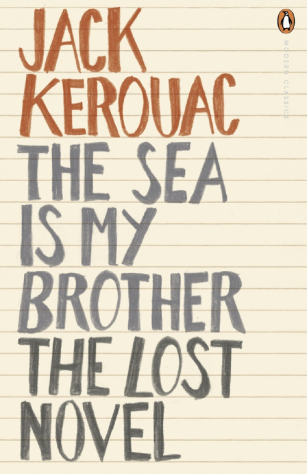 Jack Kerouac: THE SEA IS MY BROTHER