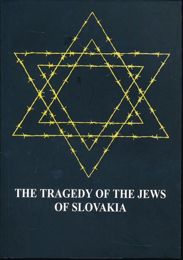 THE TRAGEDY OF THE JEWS OF SLOVAKIA