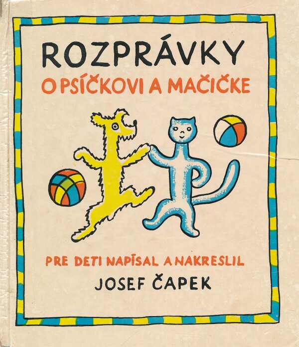 Josef Čapek: ROZPRÁVKY O PSÍČKOVI A MAČIČKE