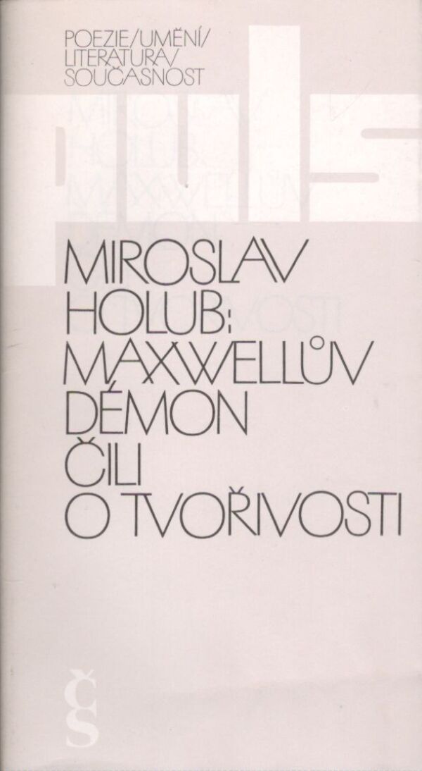 Miroslav Holub: MAXWELLŮV DÉMON ČILI O TVOŘIVOSTI