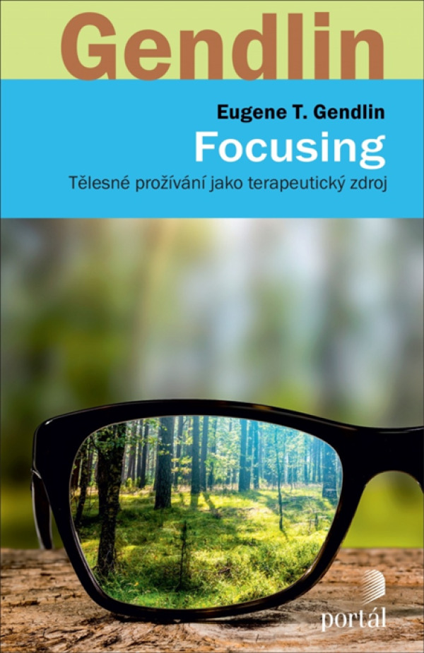 Eugene T. Gendlin: FOCUSING