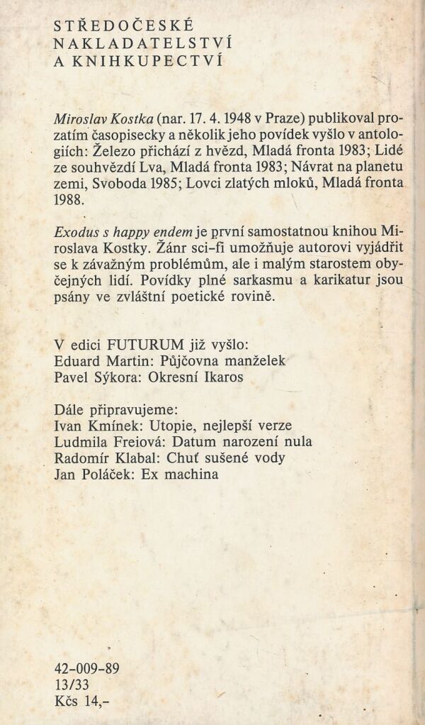 Miroslav Kostka: Exodus s happy endem