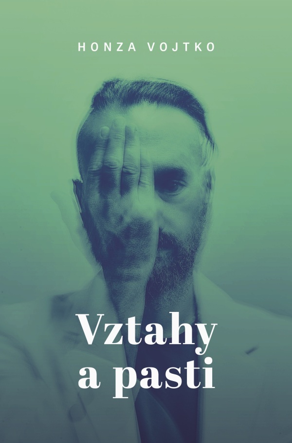 Honza Vojtko: VZTAHY A PASTI