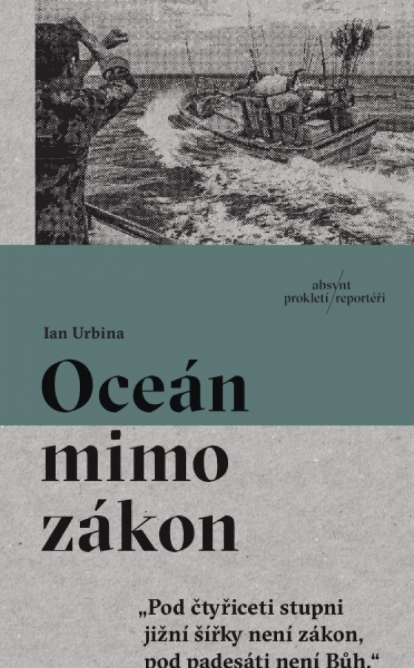 Ian Urbina: OCEÁN MIMO ZÁKON