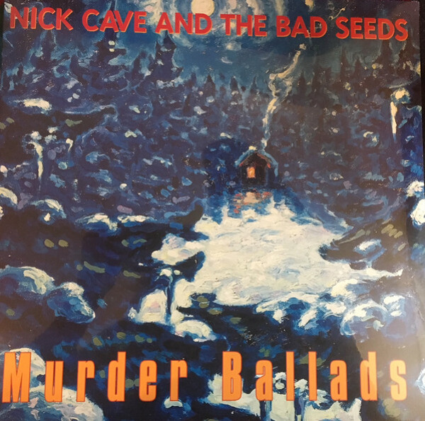 Cave Nick and The Bad Seeds: MURDER BALLADS - 2 LP